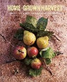 Ryland Peters &amp; Small, Ryland Peters &amp; Small - Home-Grown Harvest