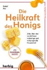 Detlef Mix - Die Heilkraft des Honigs