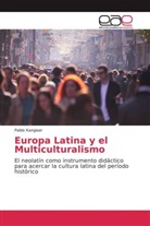 Pablo Kangiser - Europa Latina y el Multiculturalismo