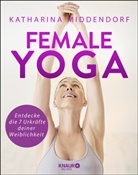 Katharina Middendorf - Female Yoga