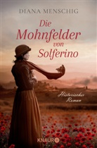 Diana Menschig - Die Mohnfelder von Solferino