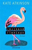 Kate Atkinson - Deckname Flamingo