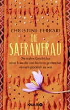 Christin Ferrari, Christine Ferrari, Andrea Micus - Die Safranfrau
