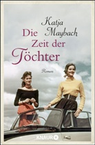 Katja Maybach - Die Zeit der Töchter