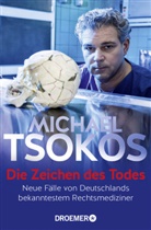 Michael Tsokos, Michael (Prof. Dr.) Tsokos - Die Zeichen des Todes