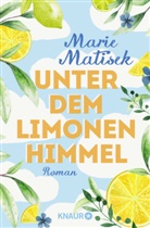 Marie Matisek - Unter dem Limonenhimmel