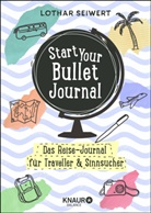 Lotha Seiwert, Lothar Seiwert, Silvia Sperling - Start Your Bullet Journal