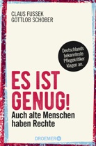 Clau Fussek, Claus Fussek, Gottlob Schober - Es ist genug!