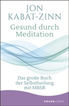 Jon Kabat-Zinn - Gesund durch Meditation
