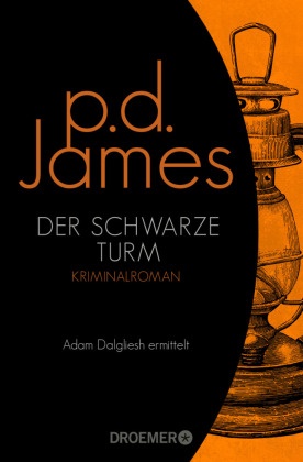 P D James, P. D. James - Der schwarze Turm - Kriminalroman. Adam Dalgliesh ermittelt