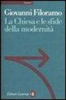 Giovanni Filoramo - La Chiesa e le sfide della modernità