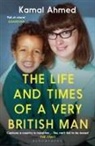 Kamal Ahmed, Ahmed Kamal - The Life and Times of a Very British Man