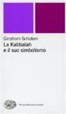 Gershom Scholem - La kabbalah e il suo simbolismo
