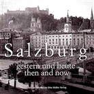 Laszlo L.. Lugosi, Maria Emberger - Salzburg gestern und heute. Salzburg then and now
