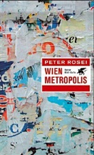 Peter Rosei - Wien Metropolis