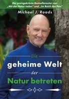 Michael J. Roads - Die geheime Welt der Natur betreten