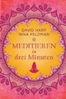 Nina Feldmann, Davi Harp, David Harp - Meditieren in drei Minuten