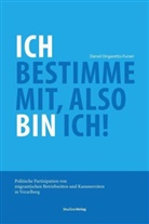 Daniel Ongaretto-Furxer - Ich bestimme mit, also bin ich!