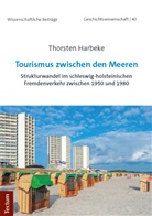 Thorsten Harbeke - Tourismus zwischen den Meeren