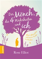 Rose Elliot - Der Mönch, die 4 Wahrheiten und ich