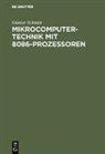 Günter Schmitt - Mikrocomputertechnik mit 8086-Prozessoren