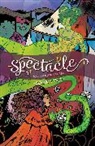 Megan Rose Gedris, Ro Rose Salarian, Hiroshi Takano, Ryuhei Tamura, Tbd - Spectacle, Book Two