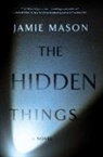 Jamie Mason - The Hidden Things