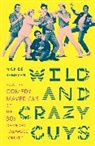 Nick de Semlyen - Wild and Crazy Guys