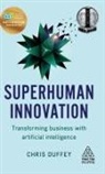 Chris Duffey - Superhuman Innovation