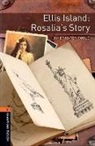Janet Hardy-Gould - Oxford Bookworms Library: Level 2:: Ellis Island: Rosalia s Story