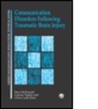 Chris Code, Skye McDonald, Leanne Togher - Communication Disorders Following Traumatic Brain Injury