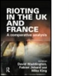David (Sheffield Hallam University Waddington, David (Sheffield Hallam University) Jo Waddington, David Jobard Waddington, Fabien Jobard, Jobard Fabien, Mike King... - Rioting in the Uk and France