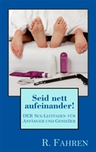 R Fahren, R. Fahren - Seid nett aufeinander!