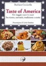 Barbara Cucinella - Taste of America. Un viaggio «coast to coast» fra ricette, curiosità, tradizione e storia