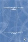 Michel (Middlebury Institute of Internati Gueldry, Gigi Gokcek, Michel Gueldry, Lui Hebron - Understanding New Security Threats