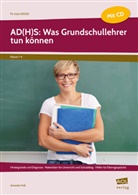 Annette Holl - AD(H)S: Was Grundschullehrer tun können, m. 1 CD-ROM