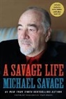 Michael Savage - A Savage Life