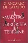 Giancarlo De Cataldo - Il maestro il terrorista il terrone