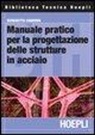 Benedetto Cordova - Manuale pratico per la progettazione delle strutture in acciaio