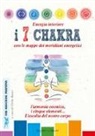 Ulrike Raiser, E. Valenza - Energia interiore. I 7 chakra. Con le mappe dei meridiani energetici