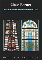 Claus Bernet - Kirchenfenster und Glasarbeiten, Teil 4; Spezialband: Himmelspforten vom Mittelalter bis heute