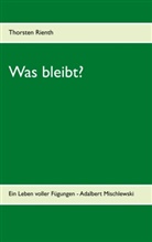 Thorsten Rienth - Was bleibt?