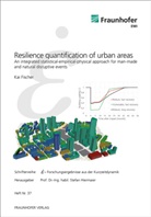 Kai Fischer, Freiburg Fraunhofer EMI, Stefa Hiermaier, Stefan Hiermaier - Resilience quantification of urban areas