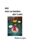 Helma Gerjets - Mit eten un backen dör´t Johr