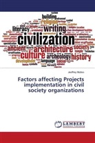 Jeoffrey Mutiso - Factors affecting Projects implementation in civil society organizations