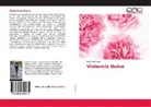 Edilia Camargo - Violencia Dulce