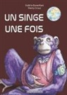Valérie Bonenfant, Marty Crouz, Nat Editions, Nats Editions, Nats Editions, Nats Editions - Un singe, une fois