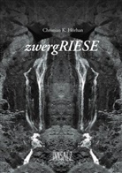 Christian Karl Hörhan - Zwergriese
