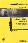 Fulvio Capezzuoli - Milano 1946: delitti a Città Studi