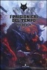 Joe Dever, R. Longmore, F. Mattioli - I prigionieri del tempo. Lupo Solitario. Serie MagnaKai